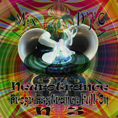 Mix D'j'C - Neurotrance N°3 - Progr Psytrance Full-On - N°322 .Wav