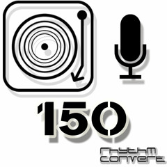 Rhythm Convert(ed) Podcast 150 with Tom Hades (Live at KPGT, Belgrade - Serbia)