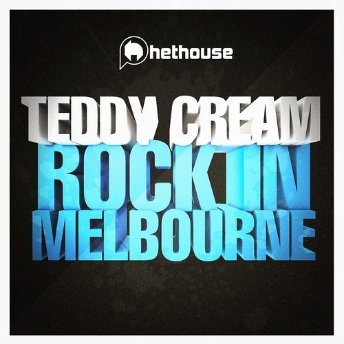 Teddy Cream - Rock in Melbourne ( original mix )