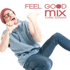 ChrisSonaxx - FeelGoodMix - 24.04.14