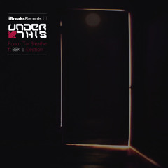 Under This feat. BBK - Room To Breathe (Original Mix) [iBreaks]