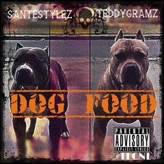 Dog Food ft. Teddy Gramz