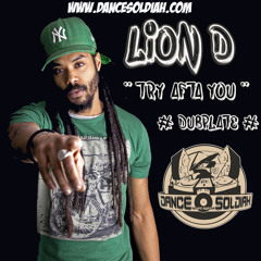 LION D "Try AFta You" - Dubplate Dance Soldiah