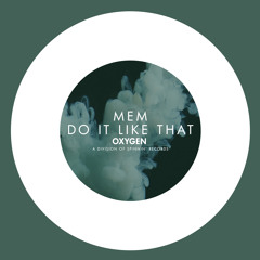 MEM - Do It Like That (Available May 19)