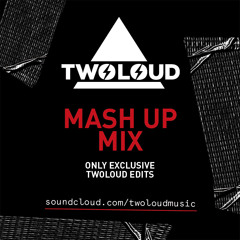 twoloud - Mash Up Mix - Vol. 1