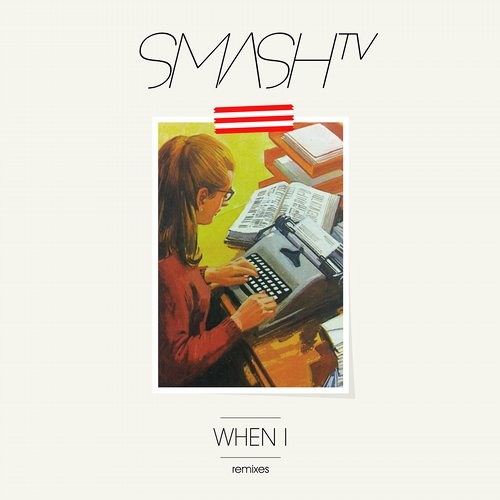 Smash Tv - When I - (Joyce Muniz RMX ) Out Now on Get Physical