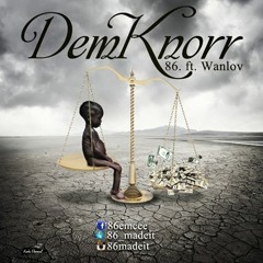 Dem Knorr Feat Wanlov (Prod.By Mike Millz)