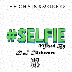 #SELFIE - Tamil Trap Mix || DJ Clickwave