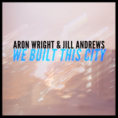 We Built This City- Aron Wright & Jill Andrews as heard on Grey's Anatomy S10E21