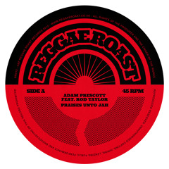 Adam Prescott - Praises Unto Jah (Feat. Rod Taylor) [Vibration Lab Remix]