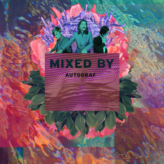 MIXED BY Autograf