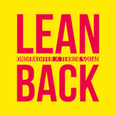 Terror Squad - Lean Back (Onderkoffer Remix)