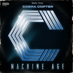 Cobra Copter - Machine Age (Album Preview)