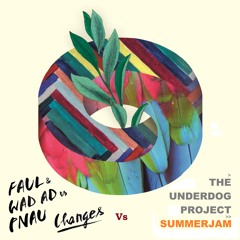 Faul, Ead Ad & Pnau Vs The Underdog Project - Summer Changes (Mix Munkies Mashup)