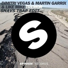 Dimitri Vegas, Like Mike, Martin Garrix - Tremor (Snavs Trap Edit)