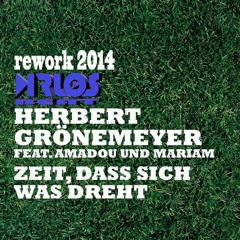 Zeit Dass Sich Was Dreht (REWORK KRLOS BEAT 2014)