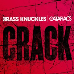 Brass Knuckles & The Cataracs - Crack (Preview) - Out May 16th!