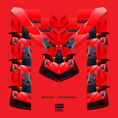 Mace - Bombah (SNACKS.042 // Main Course)