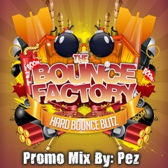 [THE BOUNCE FACTORY - 'HARD BOUNCE BLITZ' PROMO MIX  2] By PEZ