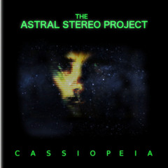 The Astral Stereo Project - Fast Times