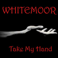 TAKE MY HAND