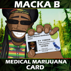 Macka B - Medical Marijuana Card