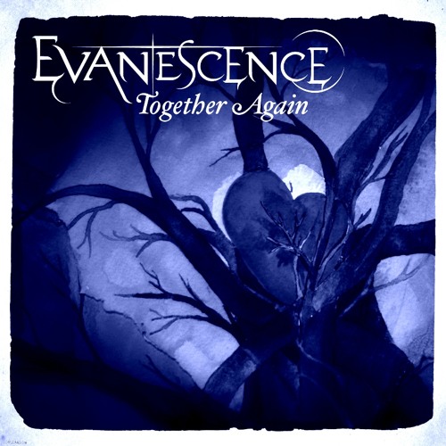 Evanescence - Together Again (Remix)