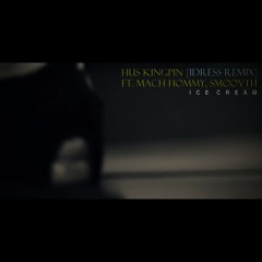 Ice Cream - Hus Kingpin [IDress Remix] (ft. Mach Hommy, Smoovth)