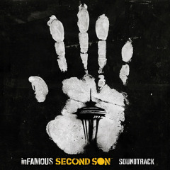 INFAMOUS: SECOND SON SOUNDTRACK-BADASS COMBAT (BRAIN AND MELISSA)
