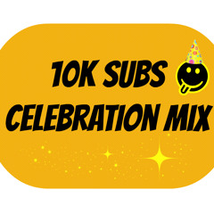 10K Subscribers Celebration Mix - Big Room / Electro House