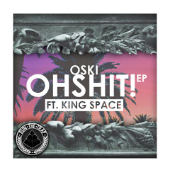 Oski - OHSHIT! [Original Mix]