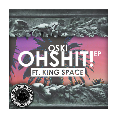 Oski - OHSHIT! [Original Mix]