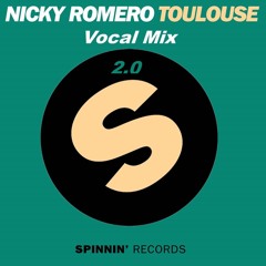 Nicky Romero - Toulouse (Vocal Mix 2.0)