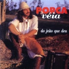 Porca Véia -Cantoria Da Amizade