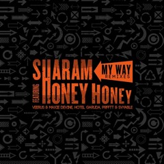 Sharam - My Way ft. Honey Honey (Hotel Garuda Remix)