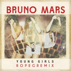 Bruno Mars - Young Girls (Ropeg Remix)