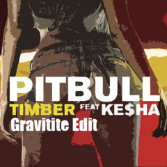 Pitbull feat. Ke$ha - Timber (Gravitite Edit) (Preview)