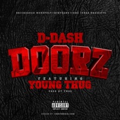 DDASH -DOORZ Ft Young Thug [prod By TM88]