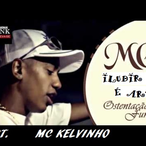 Mc Mk Sp E Mc Kelvinho - Iludir É Arte(DJ Jorgin Studio) Funk Djc (Audio Oficial) Lançamento 2014