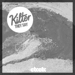 Kilter - They Say (Casper Zazz Remix)