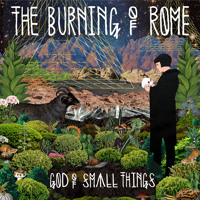 The Burning of Rome - God of Small Things