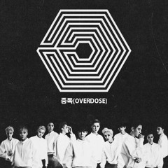 EXO_엑소 - Overdose_중독 (Failed Cover)