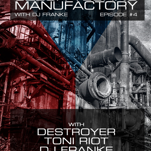 Czech Techno Manufactory with Dj Franke. Episode #4 [Part 1] : Destroyer