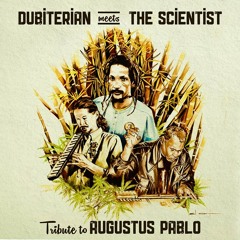 Dubiterian meets The Scientist - Arabian Dub [Tribute to Augustus Pablo 2014]