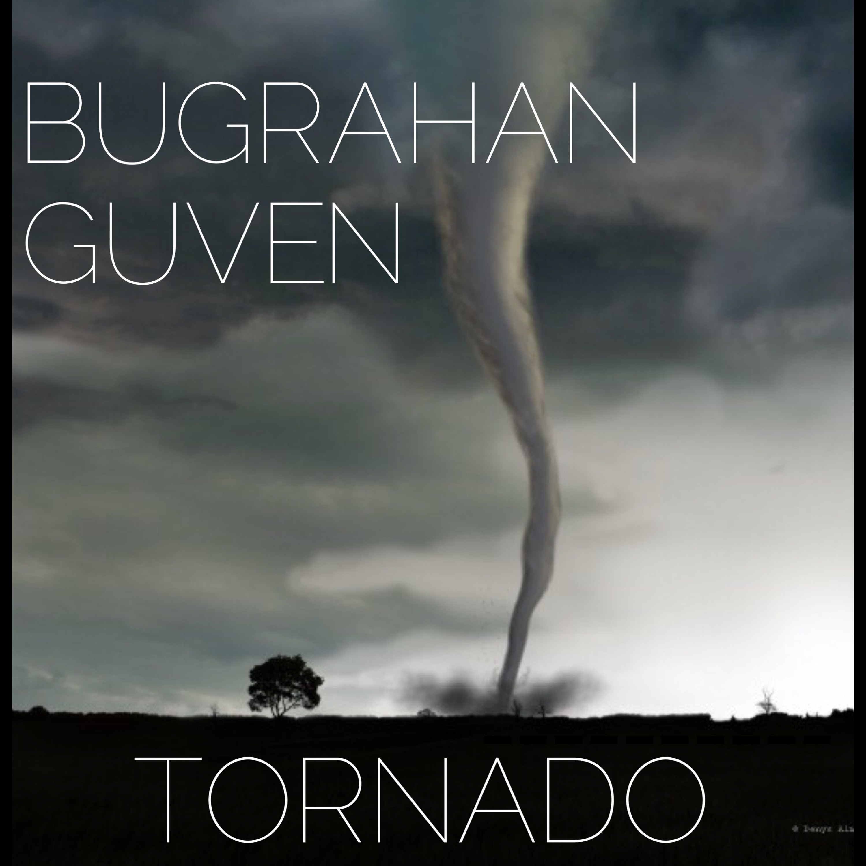 Bugrahan Guven - Tornado episode artwork