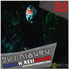 DVJ NIBURU - FRENCH RESISTANZ 6 - FNOOB RADIO - Planet X 07/07/13