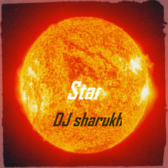 Star - DJ Sharukh (Available June 25)