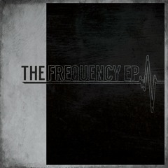 The Frequency EP Preview