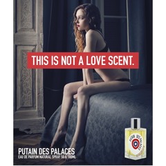 Putain des Palaces - Be a slut, or just smell like one