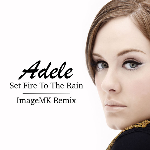 Adele Set Fire To The Rain Download Free